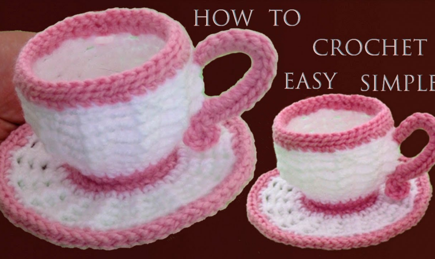How to crochet step by step crochet tea and coffee cups for beginners