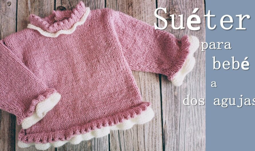 A Detailed Guide to Crocheting Baby Sweaters and Jumpers