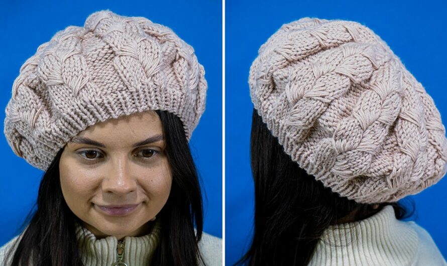 How to Make a Knitted Beret with an Amazing Pattern – A Detailed Tutorial